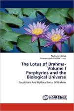 Lotus of Brahma- Volume I Porphyrins and the Biological Universe af Ravikumar Kurup