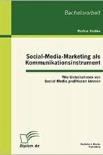 Social-Media-Marketing als Kommunikationsinstrument af Rochus Stobbe