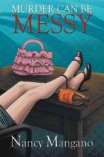 Murder Can Be Messy af Nancy Mangano