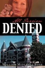 All Passion Denied af William Mitchell Ross