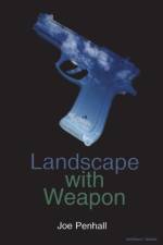 Landscape with Weapon af Joe Penhall
