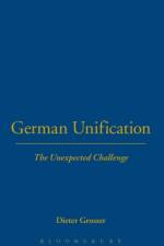 German Unification af Dieter Grosser