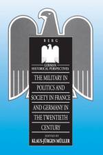 Military in Politics and Society in France and Germany in the 20th Century