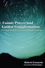 Cosmic Prayer and Guided Transformation af Robert Govaerts