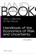 Handbook of the Economics of Risk and Uncertainty