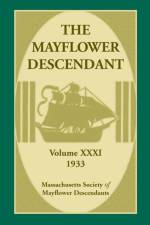 Mayflower Descendant, Volume 31, 1933 af Massachusetts Society