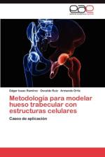 Metodologia Para Modelar Hueso Trabecular Con Estructuras Celulares af Edgar Isaac Ram Rez