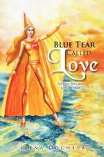 Blue Tear Called Love af Irena Docheva