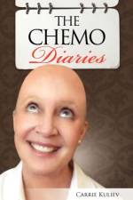 Chemo Diaries af Carrie Kuliev
