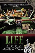 Addicted to the Life af MR P Coleonn