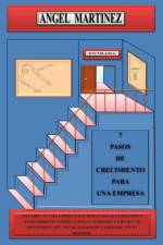 7 Pasos de Crecimiento Para Una Empresa af Angel (Strayer University Fredericksburg Virginia USA) Martinez