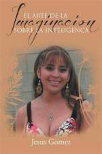 Arte de la Imaginacion Sobre La Inteligenca