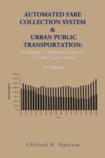 Automated Fare Collection System & Urban Public Transportation af Clifford N Opurum
