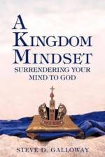 Kingdom Mindset af Steve D Galloway