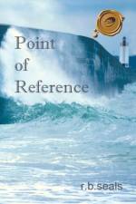 Point of Reference af R B Seals
