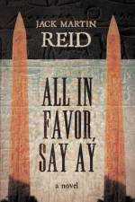 All in Favor, Say Ay af JACK MARTIN REID
