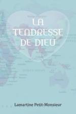 Tendresse de Dieu af Lamartine Petit-Monsieur
