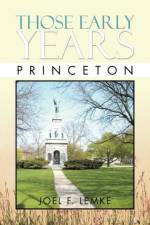 Those Early Years - Princeton af Joel F Lemke