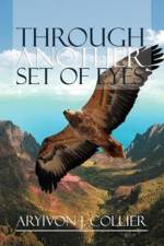 Through Another Set of Eyes af Aryivon J Collier