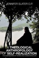 Theological Anthropology of Self-Realization af Jennifer Slater O P