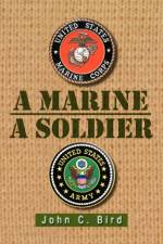 Marine - A Soldier af John C Bird