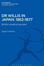 Dr Willis in Japan: 1862-1877 af Hugh Cortazzi