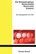 Weinjahrgange Deutschland, OEsterreich, Schweiz af Thomas Hesele