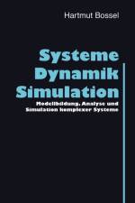 Systeme, Dynamik, Simulation af Hartmut (Universitat Gesamthochschule Kassel Germany) Bossel