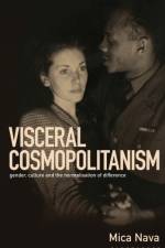 Visceral Cosmopolitanism af Mica Nava