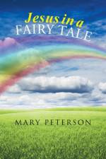 Jesus in a Fairy Tale af Mary Peterson