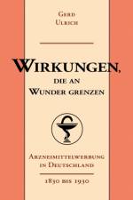 Wirkungen, die an Wunder grenzen af Gerd Ulrich