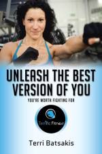 Unleash the Best Version of You af Terri Batsakis