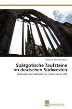 Spatgotische Taufsteine im deutschen Sudwesten af Stefanie Meier-Kreiskott
