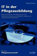 IT in der Pflegeausbildung af Sabine Steffan