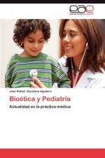 Bioetica y Pediatria af Jose Rafael Escalona Aguilera