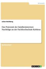 Potenzial Der Familieninternen Nachfolge an Der Fachhochschule Koblenz af Julian Bochberg