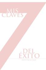MIS 7 Claves del Exito af Mayte Vacas Cruz