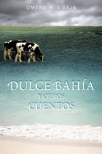 Dulce Bah A Y Otros Cuentos af Omero H Sibaja
