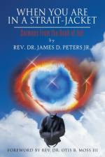 When You Are in a Strait-Jacket af REV Dr James D