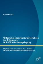 Unternehmensbewertungsverfahren im Rahmen der IAS/IFRS-Rechnungslegung af Iryna Levytska