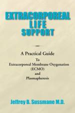 Extracorporeal Life Support Training Manual af Jeffrey B Sussmane M D