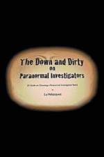 Down and Dirty on Paranormal Investigators af Lu Velazquez