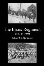 Essex Regiment 1929 - 1950 af Col T a Martin M B E