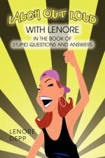 Laugh Out Loud with Lenore in the Book of Stupid Questions and Answers af Lenore Depp