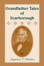 Grandfather Tales of Scarborough af Augustus F Moulton