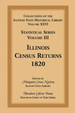 Collections of the Illinois State Historical Library, Volume XXVI af Theodore Calvin Pease