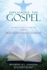 Explaining the Gospel af Reverend O L Johnson