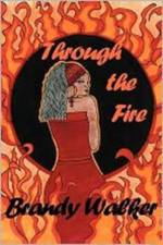 Through the Fire af Brandy Walker