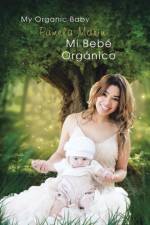Mi Bebe Organico af Pamela Marin