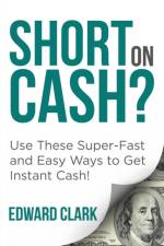 Short On Cash? Use These Super-Fast and Easy Ways to Get Instant Cash! af Department of Microbiology Edward Clark